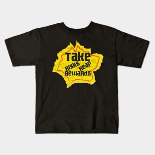 Take Risks Reap Rewords Kids T-Shirt